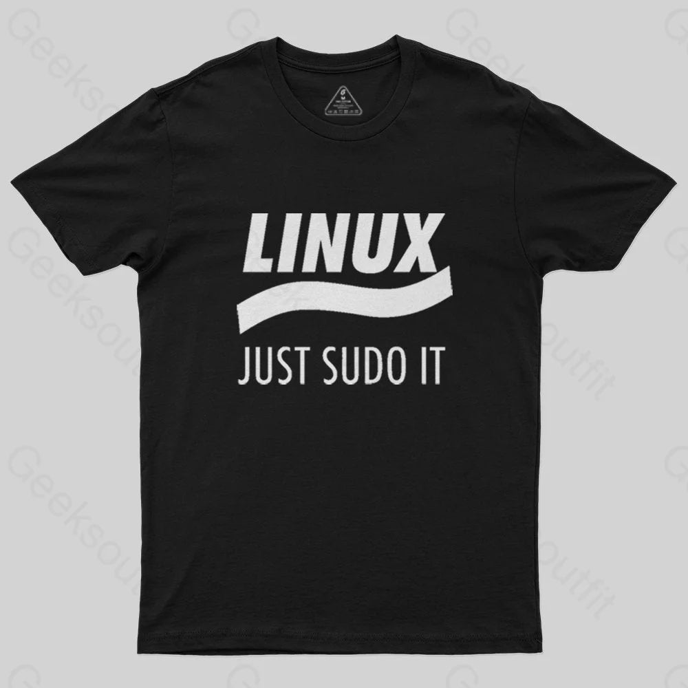 Linux Just Sudo It T-Shirt